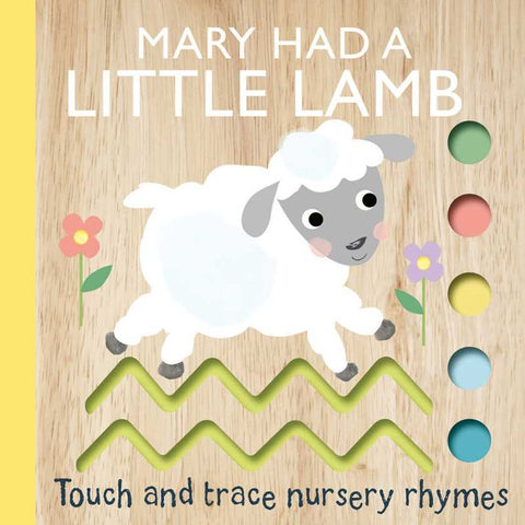 Touch and Trace Nursery Rhymes: Mary Had a Little Lamb – Interactive Springtime Board Book