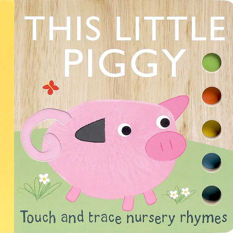 Touch and Trace Nursery Rhymes: This Little Piggy – Interactive Board Book