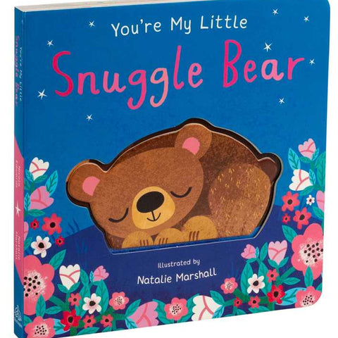 You’re My Little Snuggle Bear – Interactive Board Book