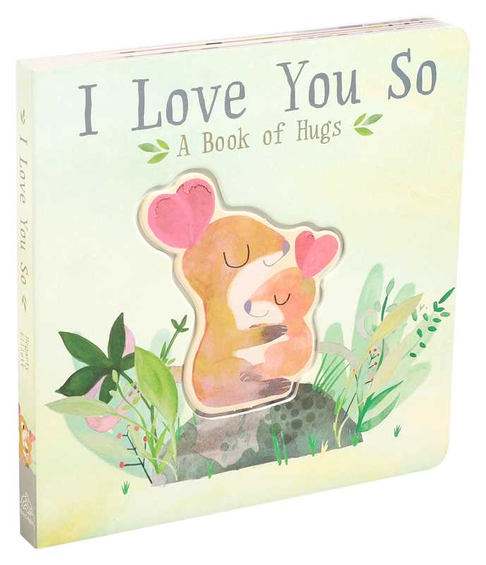 I Love You So by Patricia Hegarty: Board Books