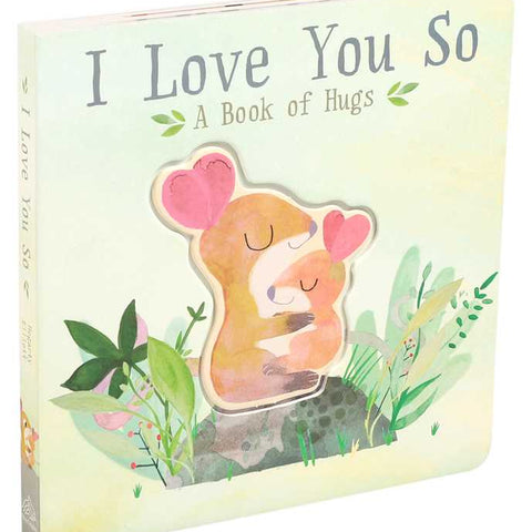 I Love You So by Patricia Hegarty: Board Books