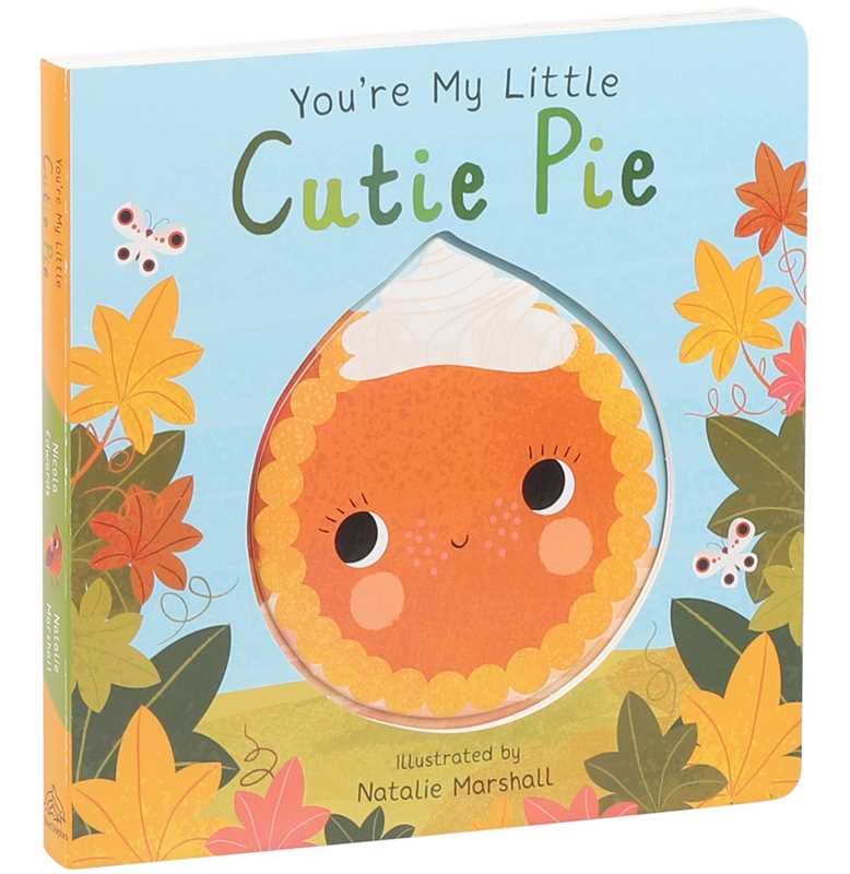 You’re My Little Cutie Pie: Thanksgiving Board Book