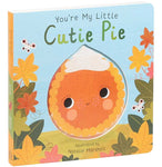 You’re My Little Cutie Pie: Thanksgiving Board Book