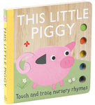 Touch and Trace Nursery Rhymes: This Little Piggy – Interactive Board Book