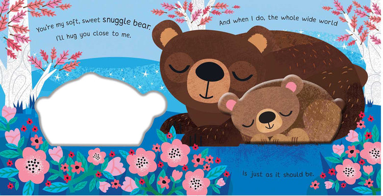 You’re My Little Snuggle Bear – Interactive Board Book
