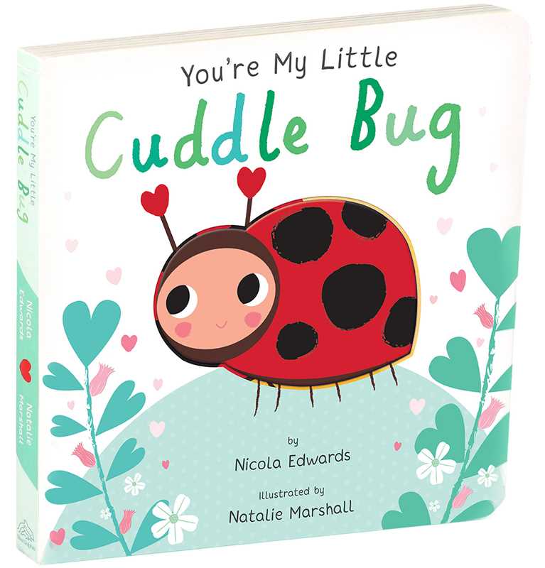 You’re My Little Cuddle Bug – Interactive Rhyming Board Book